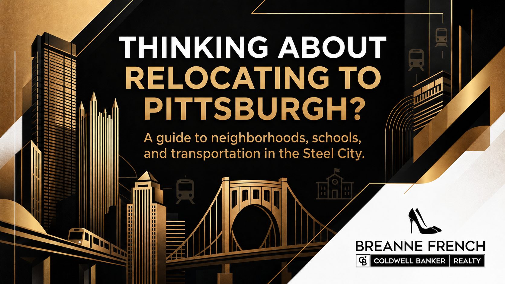Featured blog banner for a guide to relocating to Pittsburgh, featuring the city skyline in black and gold with the Breanne French Coldwell Banker Realty logo.